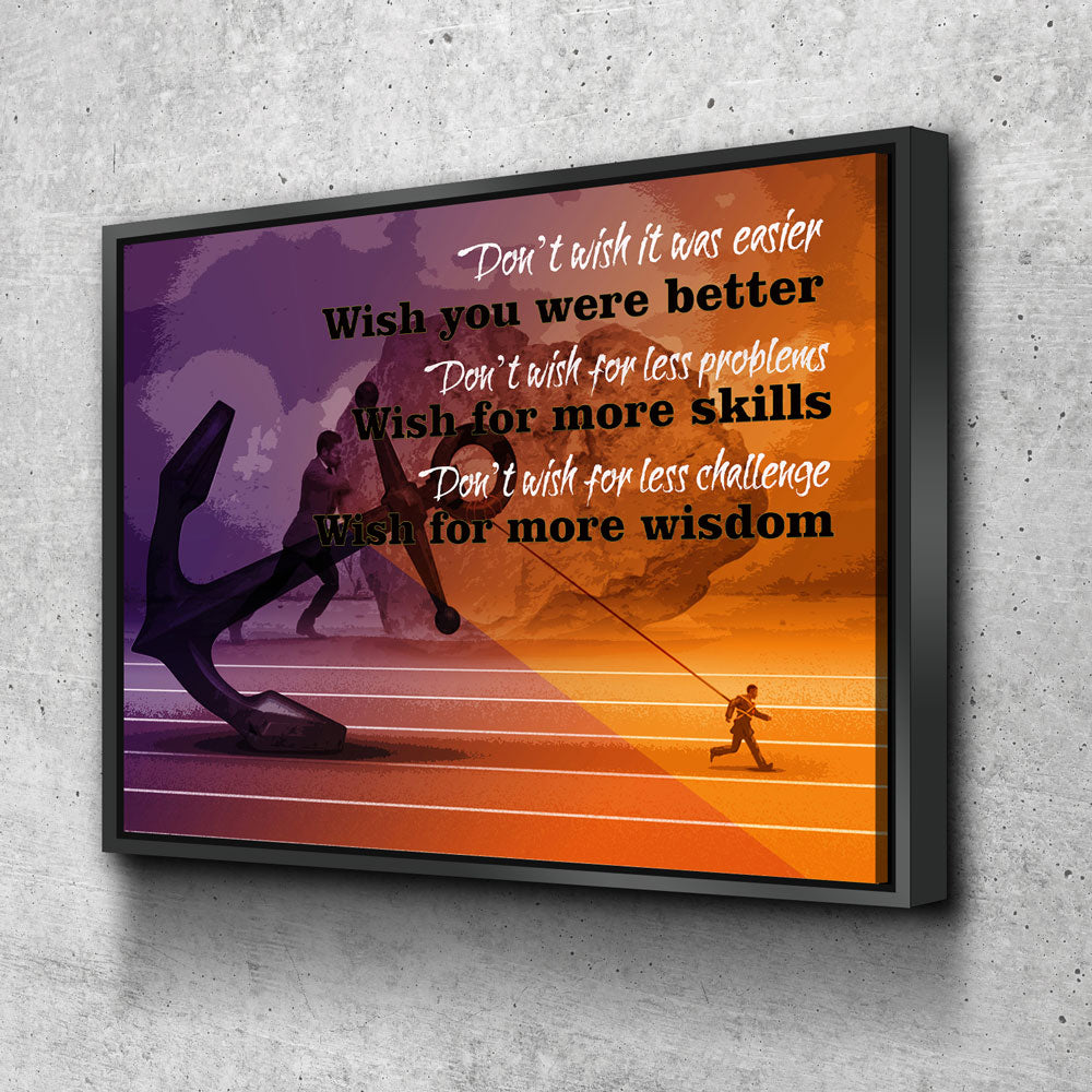 Don't Wish It Was Easier Wish You Were Better, Motivational Canvas Wall Art, Jim Rohn Motivational Quote