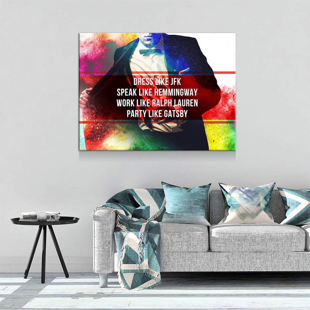 Dress Like JFK, Party Like Gatsby Motivational Canvas Wall Art, Motivational Wall Decor