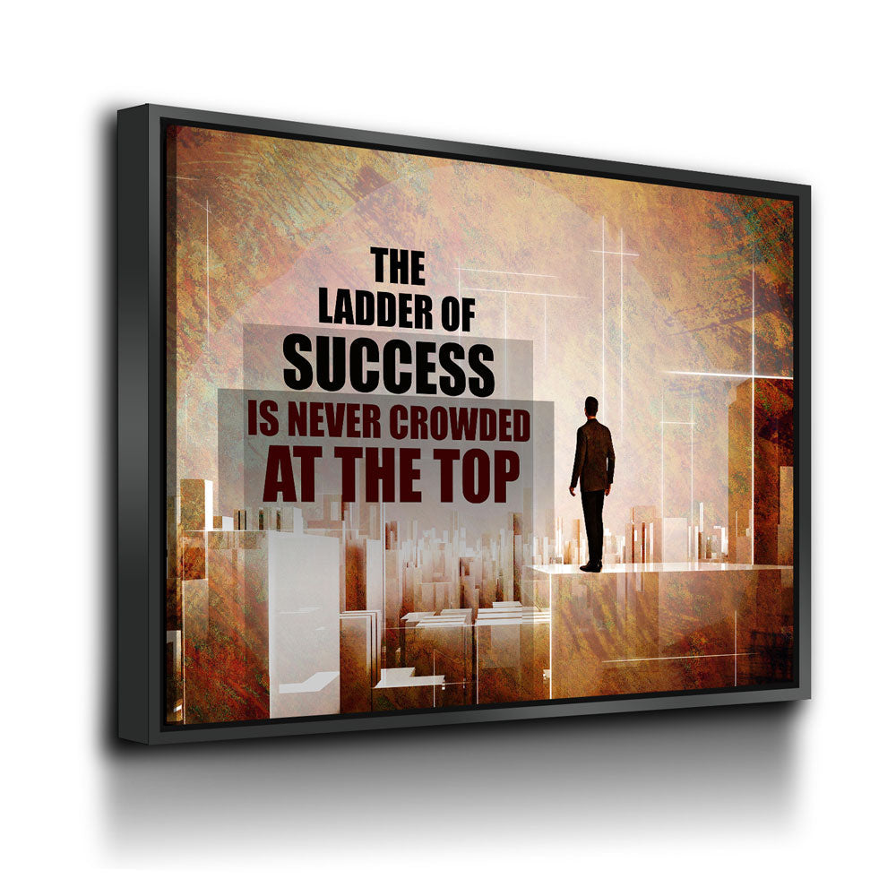 The Ladder Of Success Is Never Crowded At The Top Canvas Wall Art, Motivational Wall Decor