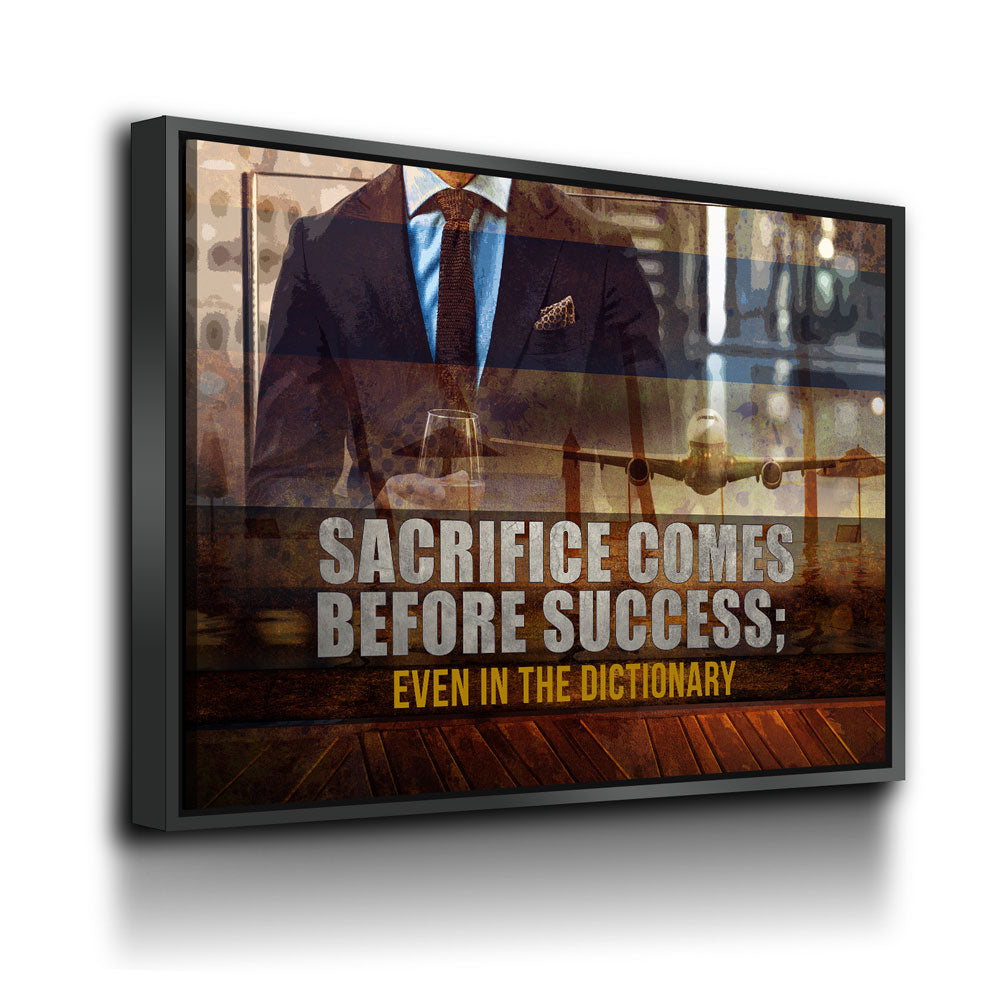 Sacrifice Comes Before Success Even In The Dictionary Canvas Wall Art, Motivational Wall Decor, Success Quotes, Motivational Quotes