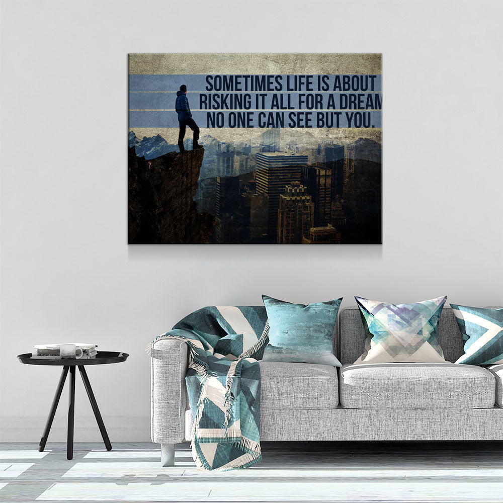 Risking It All For A Dream No one Can See But You Canvas Wall Art, Motivational Wall Decor