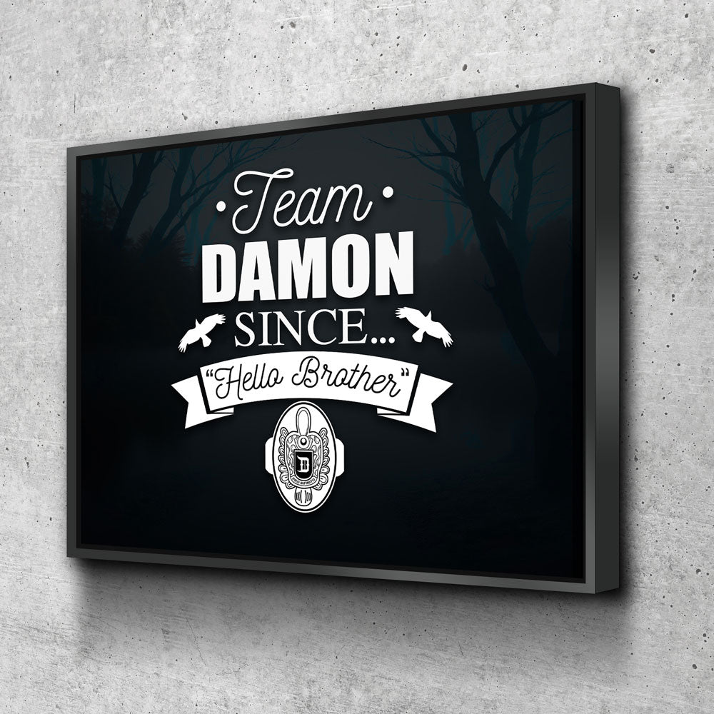 Team Damon Since Hello Brother Canvas Wall Art, TVD Team Damon