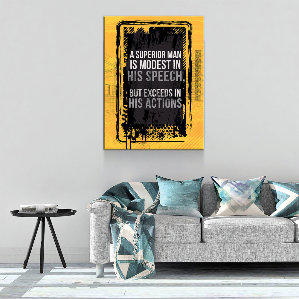 A Superior Man Is Modest In His Speech But Exceeds In His Actions Canvas Wall Art, Motivational Decor, Office Decor, Motivational Quotes