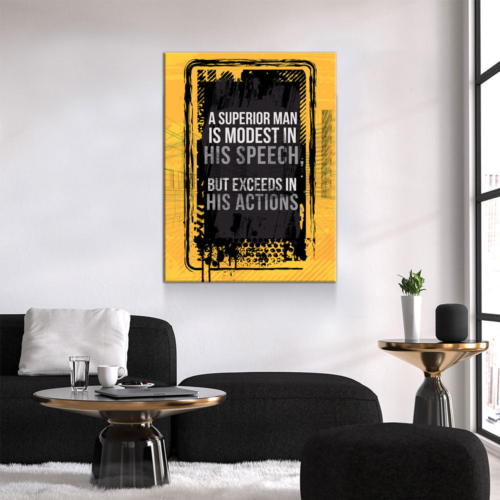 A Superior Man Is Modest In His Speech But Exceeds In His Actions Canvas Wall Art, Motivational Decor, Office Decor, Motivational Quotes