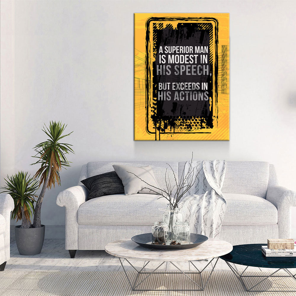 A Superior Man Is Modest In His Speech But Exceeds In His Actions Canvas Wall Art, Motivational Decor, Office Decor, Motivational Quotes