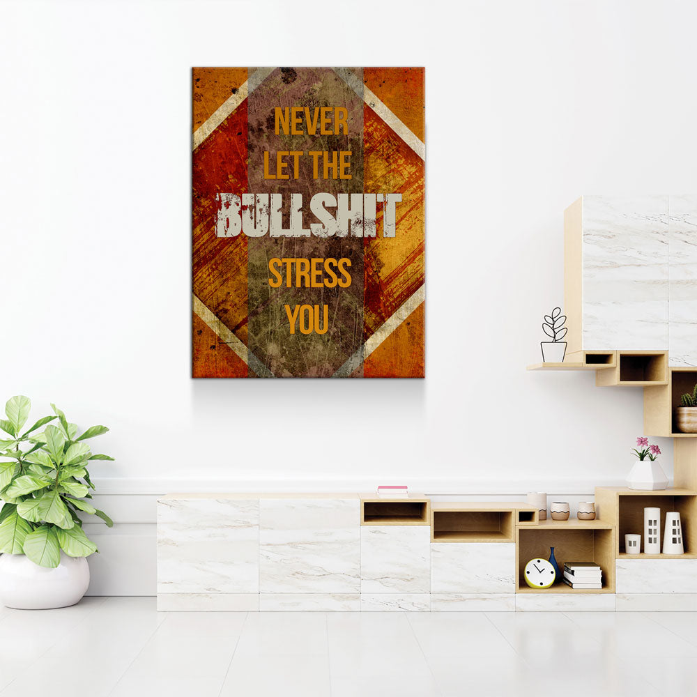 Never Let The Bullshit Stress You You Canvas Wall Art, Motivational Wall Decor, Success Quotes, Office Decor, Hustle Decor, Office Sign