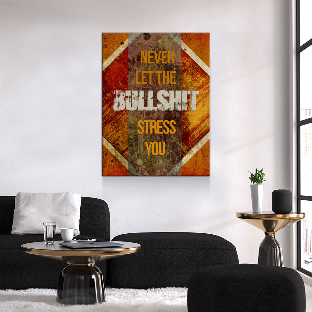 Never Let The Bullshit Stress You You Canvas Wall Art, Motivational Wall Decor, Success Quotes, Office Decor, Hustle Decor, Office Sign