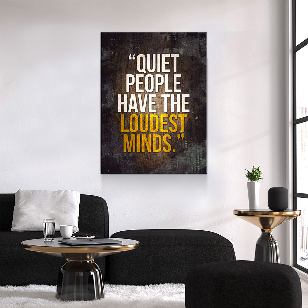 Quiet People Have The Loudest Minds Motivational Canvas Wall Art, Motivational Wall Decor