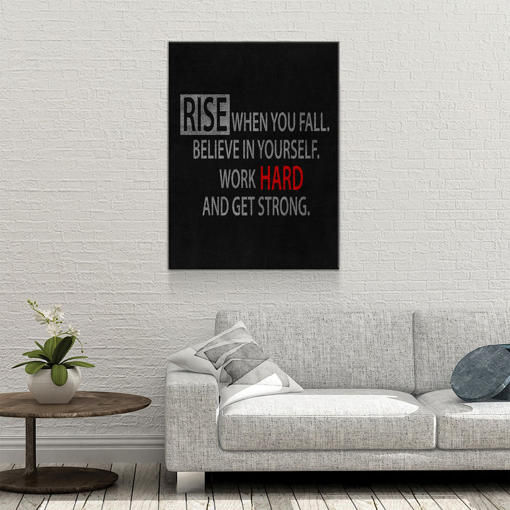 Rise When You Fall Believe In Yourself Work Hard And Get Strong Canvas Wall Art, Motivational Decor