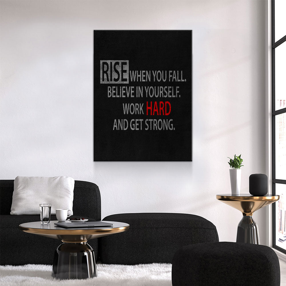 Rise When You Fall Believe In Yourself Work Hard And Get Strong Canvas Wall Art, Motivational Decor