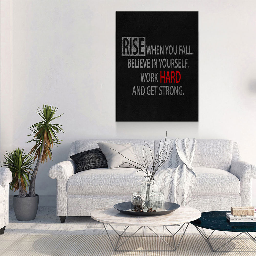 Rise When You Fall Believe In Yourself Work Hard And Get Strong Canvas Wall Art, Motivational Decor