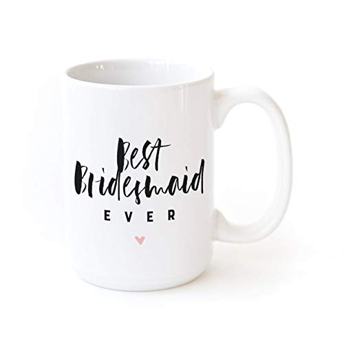 The Cotton & Canvas Co. Best Bridesmaid Ever Porcelain Ceramic Wedding Coffee Mug. Bridal Party Gift, Party Favors