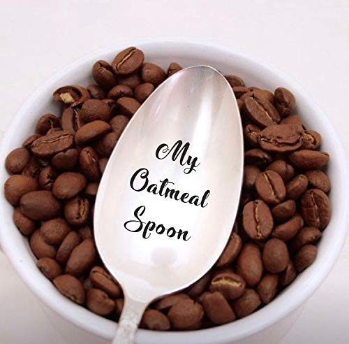 My Oatmeal Spoon Spoon Engraved Spoon Gift Spoon Funny Spoons For Adults Spoons Engraved Gifts Under Twenty Funny Spoon With Say