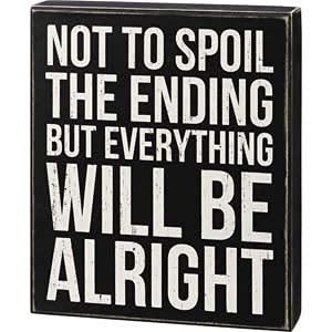Primitives by Kathy 108904 Not to Spoil The Ending But Box Sign, Wood, 10-inch High