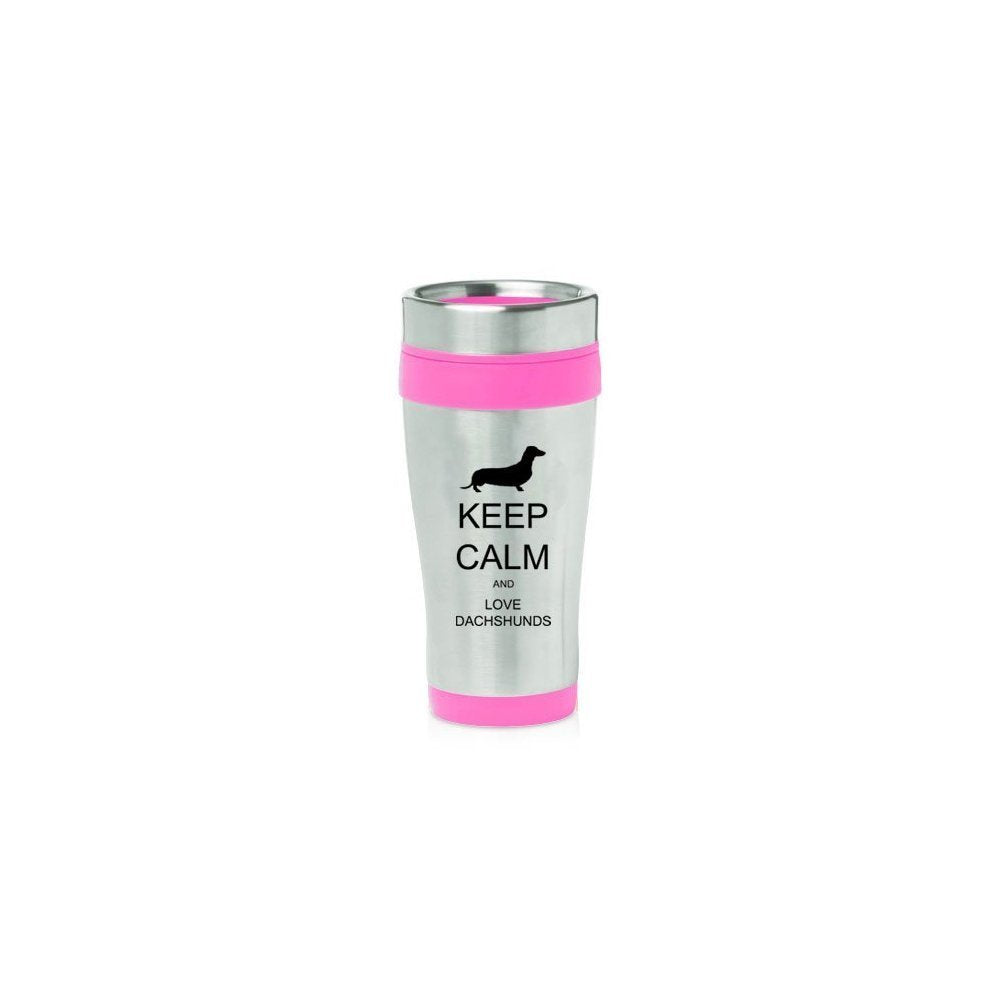 Hot Pink 16oz Insulated Stainless Steel Travel Mug Z390 Keep Calm and Love Dachshunds