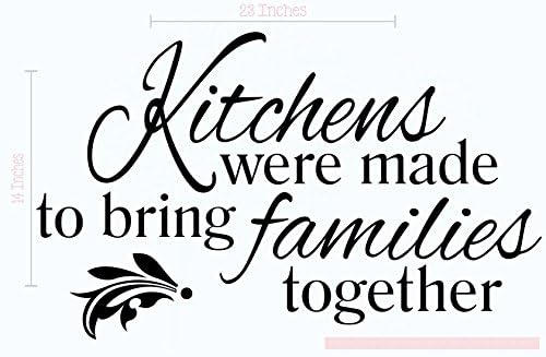 Kitchens Were Made To Bring Families Together - Inspirational Decals For Kitchen & Dining Room - Matte Vinyl Wall Decal Sayings