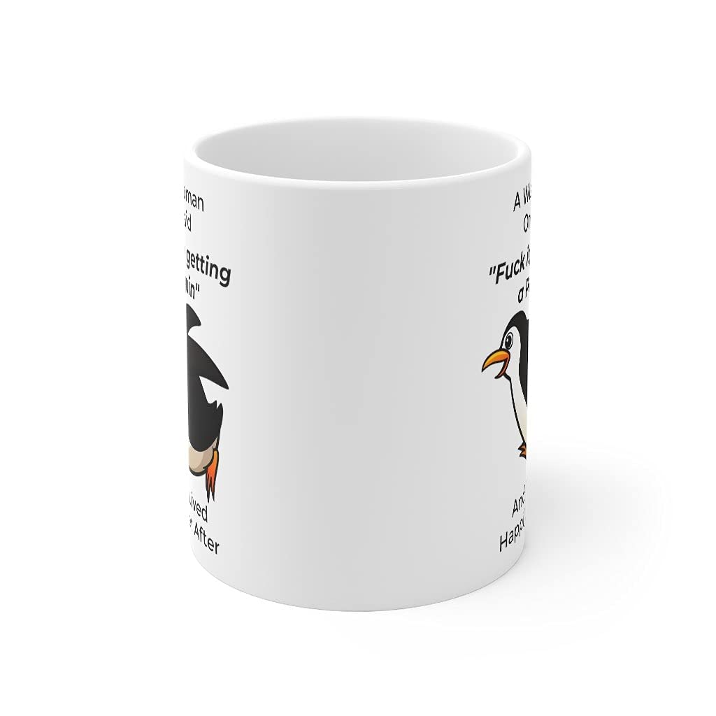 Funny Penguin Gifts For Women Animals Lovers Pets Mom Mother 'S Day 2024 A Wise Woman Once Said Coffee Mug With Fun Quotes Ceram
