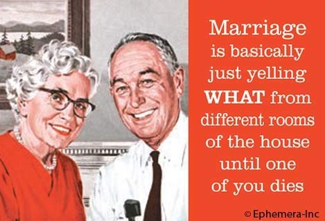 Rectangular Magnet Marriage Is Basically Yelling What From Different Rooms Of The House Until One Of You Dies