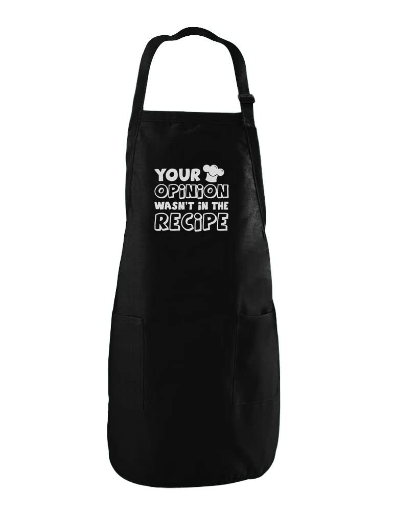 Your Opinion WasnT In The Recipe  Funny Gift Idea Cooking Chef Apron One Size Black
