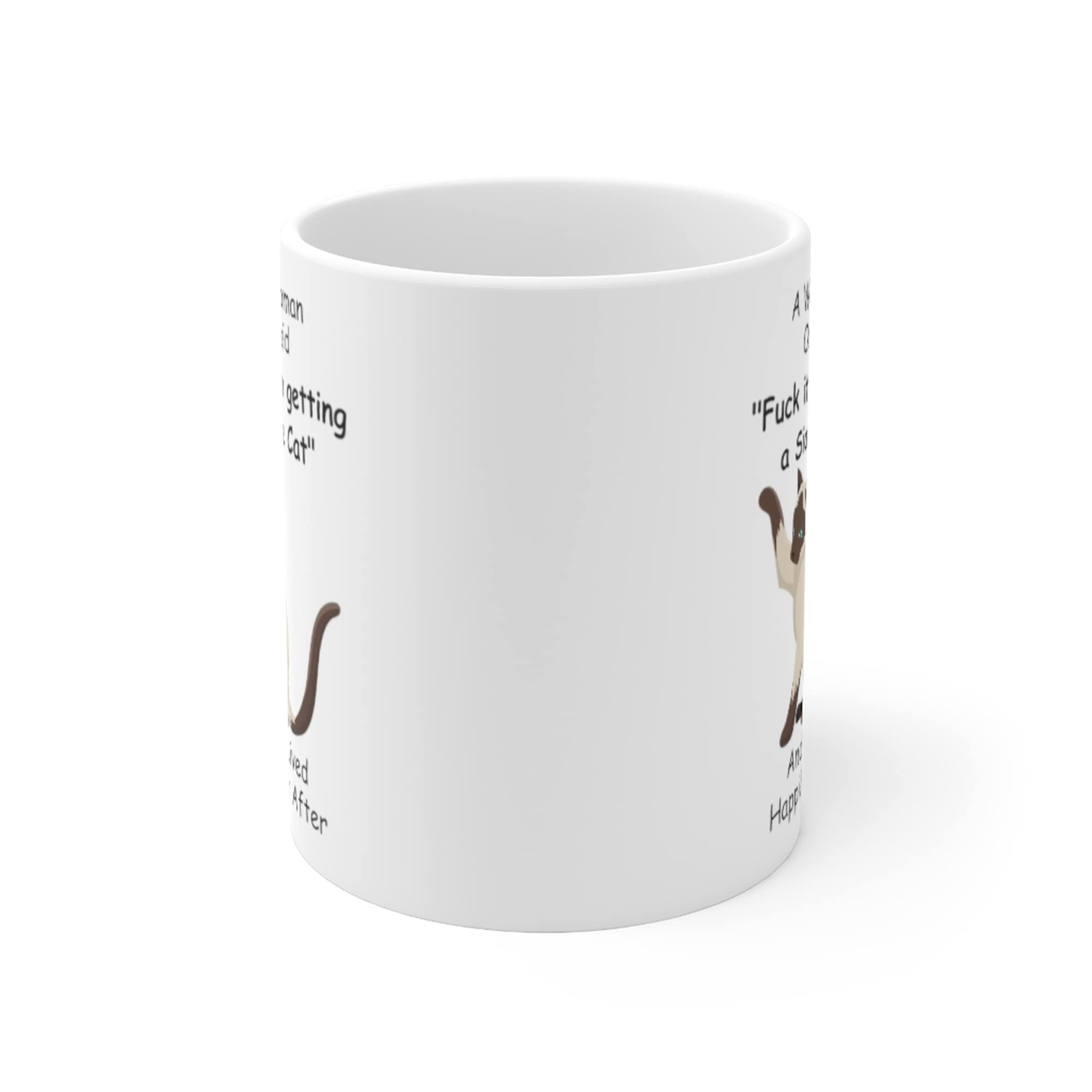 Funny Siamese Cat Gifts for Women Kitten Lovers Pets Mom Mother 's Day 2024 A Wise Woman Once Said Coffee Mug with Fun Quotes Ce