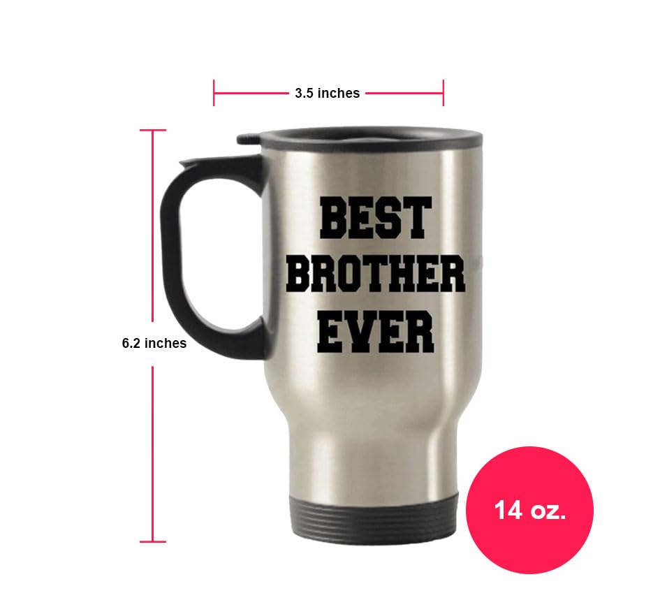 Brother Travel Mug, Best Brother Ever Mug, 14Oz Stainless Steel Tumblers, Gift For Brother, Brother Basket Gift Idea, Brother Ba