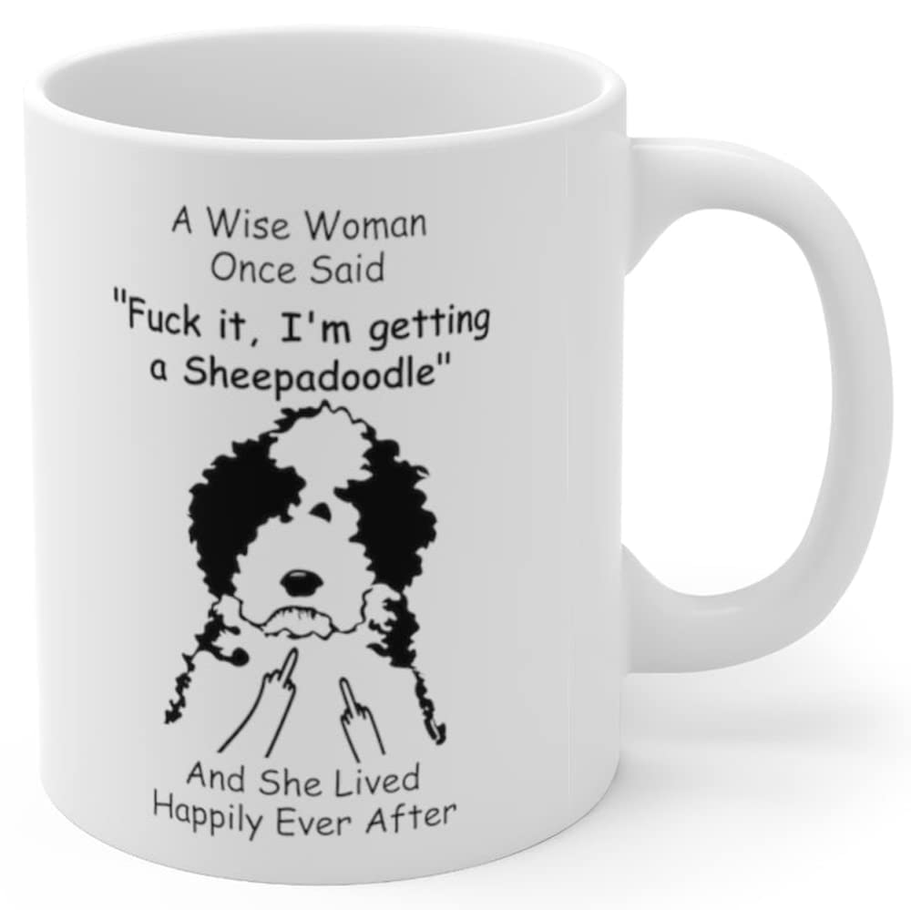 Funny Sheepadoodle Dog Mom Gifts For Women Puppy Lovers Mother 'S Day 2024 A Wise Woman Once Said Coffee Mug With Fun Quotes Cer