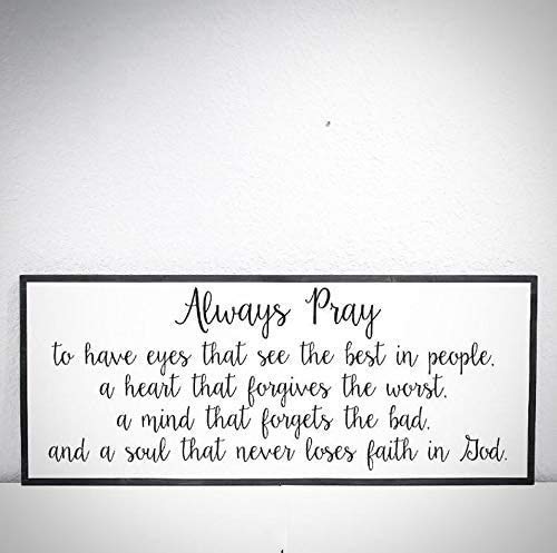 Fprqlyze Custom Wood Sign - Handcrafted 20x48 Prayer Plank - Always Pray to Have Eyes That See The Best in People - Personalized