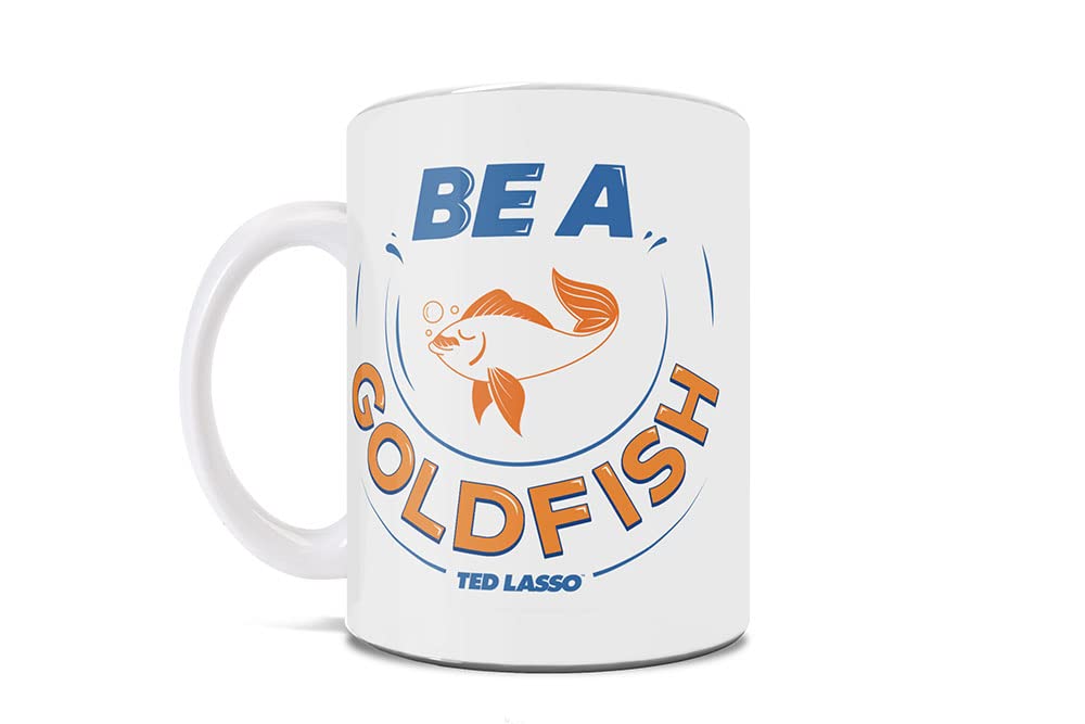 Trend Setters Ted Lasso - Be A Goldfish - One 11 oz Ceramic Coffee Mug - Officially Licensed Merchandise - Perfect for Gifting o