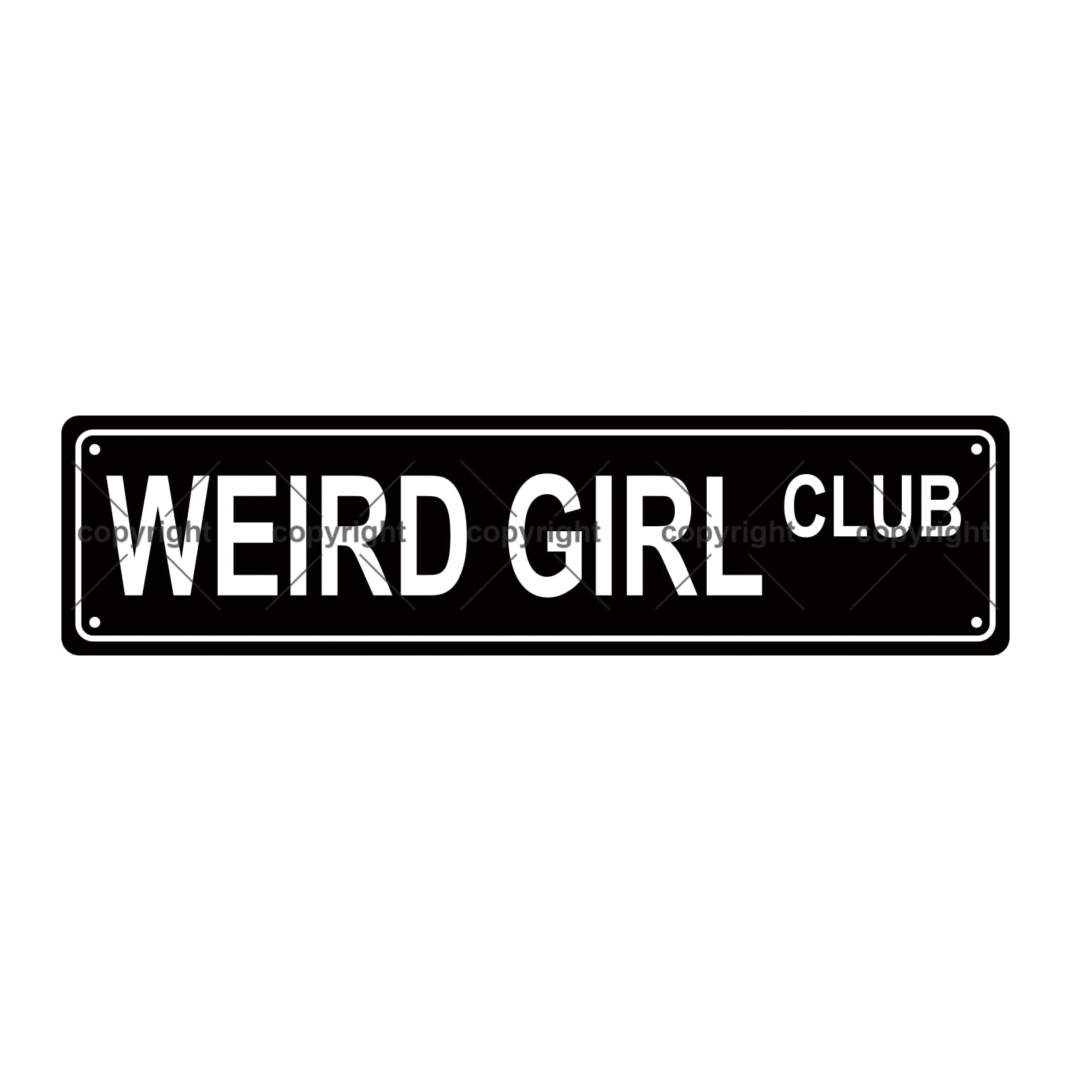 WEIRD GIRL CLUB GIRLS WOMEN Metal Tin Street Sign Bar Cafe Garage Cave Home Room Wall Bathroom Farmhouse Garden Porch Patio Deco