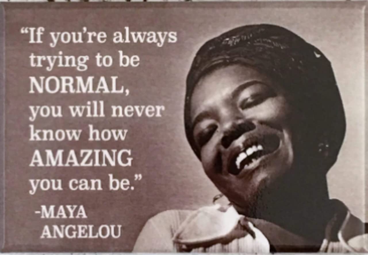 'If You'Re Always Trying To Be Normal, You Will Never Know How Amazing You Can Me.'' - Maya Angelou - Rectangle Magnet