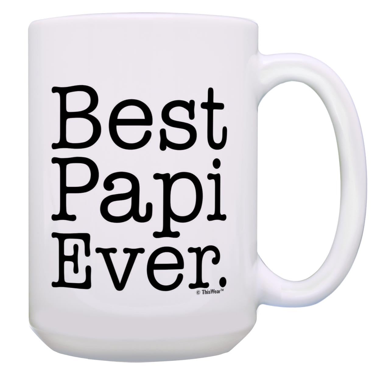 Papi Mug Best Papi Ever Papi Birthday Gifts Best Papi Cup Papi Presents 15-Oz Coffee Mug White