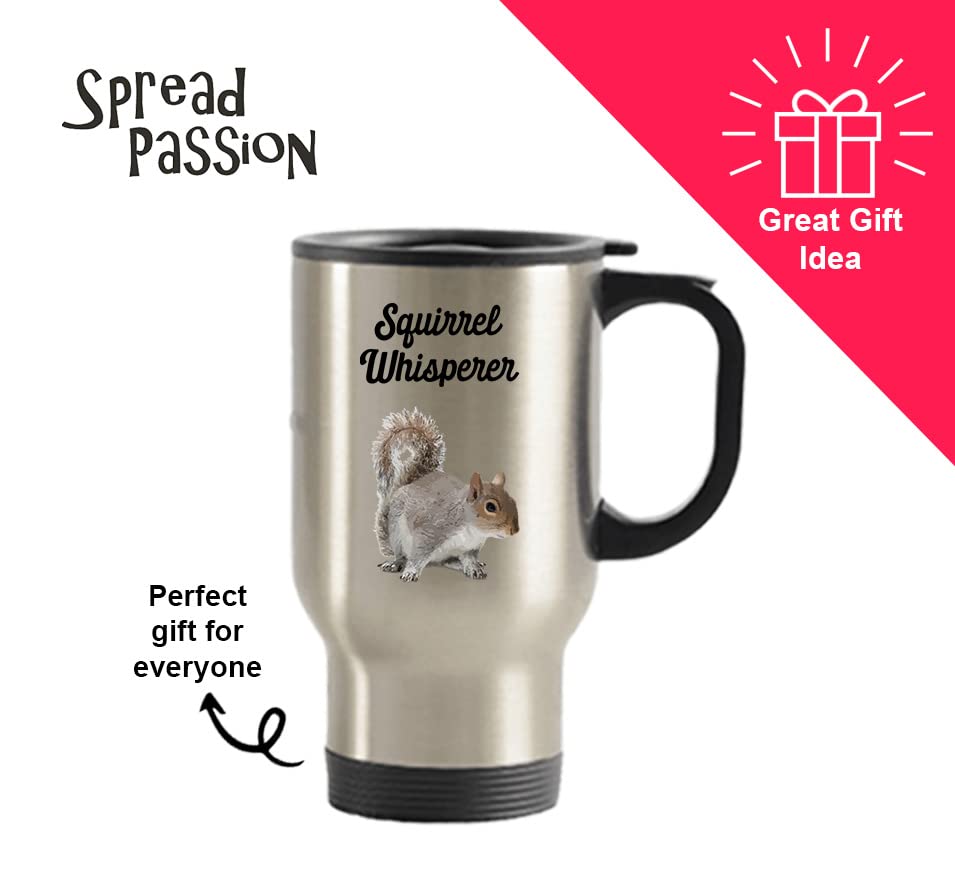 Spreadpassion Squirrel Whisper Travel Mug - Squirrel Whisperer Mug - Squirrel Whisperer Travel Mug - Funny Tea Hot Cocoa Coffee