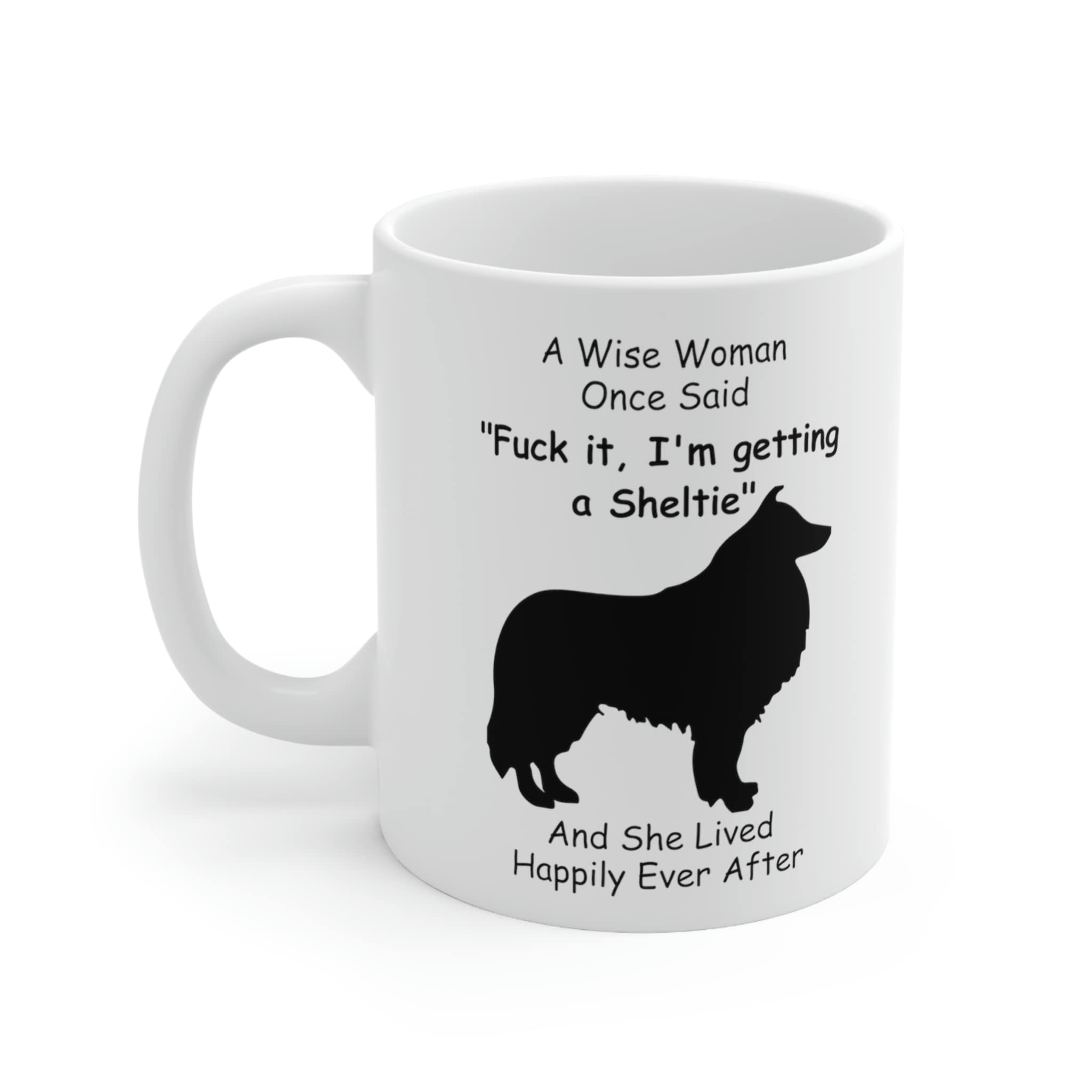 Lovesout Funny Silhouette Sheltie Shetland Sheepdog Mom Gifts For Women Mother 'S Day 2024 A Wise Woman Once Said Coffee Mugs Wi