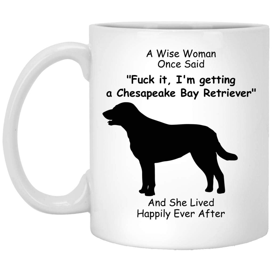 Lovesout Funny Chesapeake Bay Retriever Silhouette Gifts For Women Mother 'S Day 2024 A Wise Woman Once Said Coffee Mug With Fun