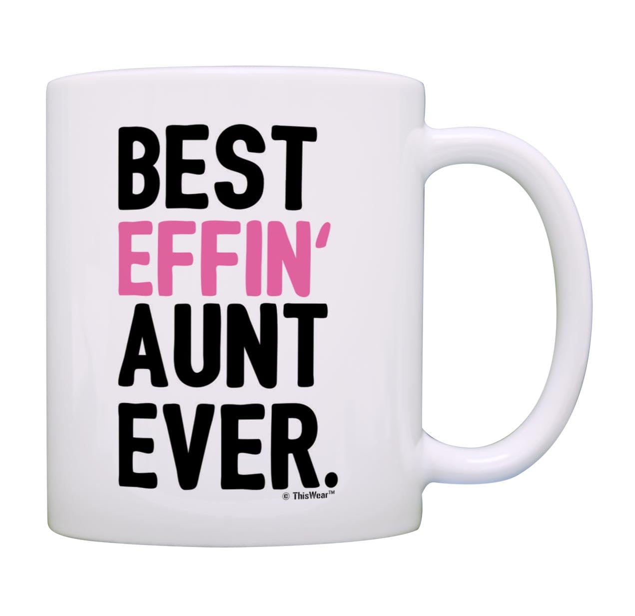 Aunt Gifts For Women Best Effin Aunt Ever Funny Aunt Gift New Aunt Gifts From Niece Coffee Mug Aunt Coffee Cup White