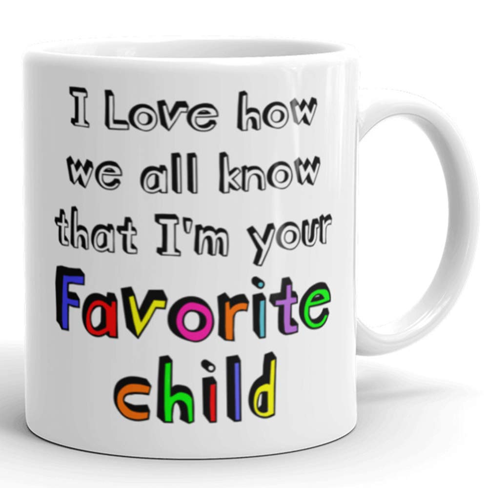 Im Your Favorite Child Fathers Day Mug, Gifts for Dad, Gag Father's Day & Birthday Present Idea From Wife, Daughter, Son, Kids 1