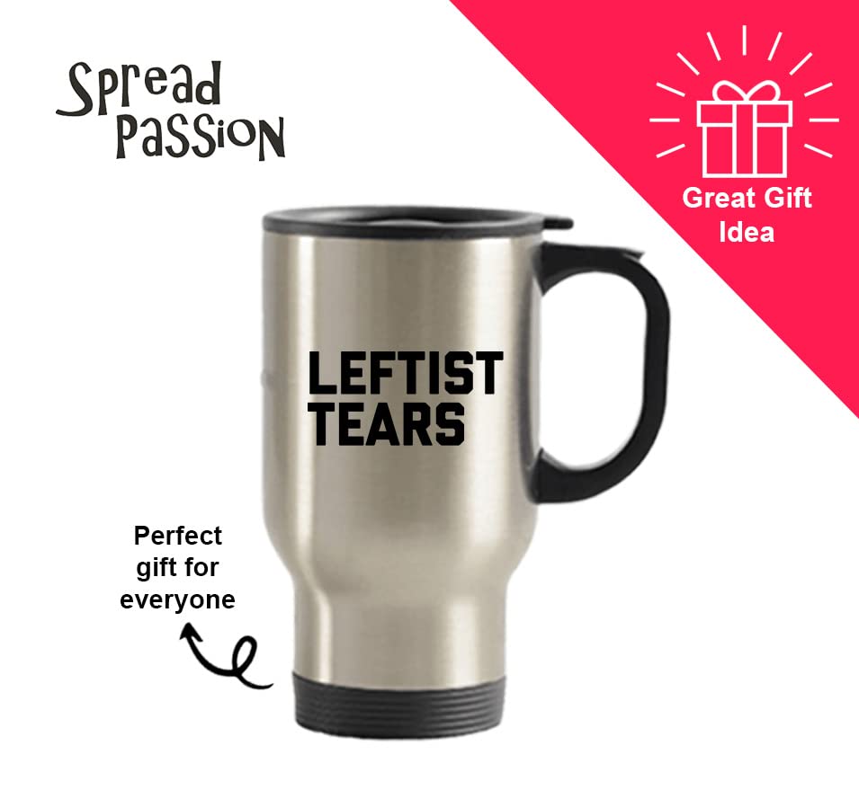 Spreadpassion - Leftist Tears Tumbler - Stainless Steel Novelty Tumbler For Birthday And Anniversary Parties - Gift Idea For App