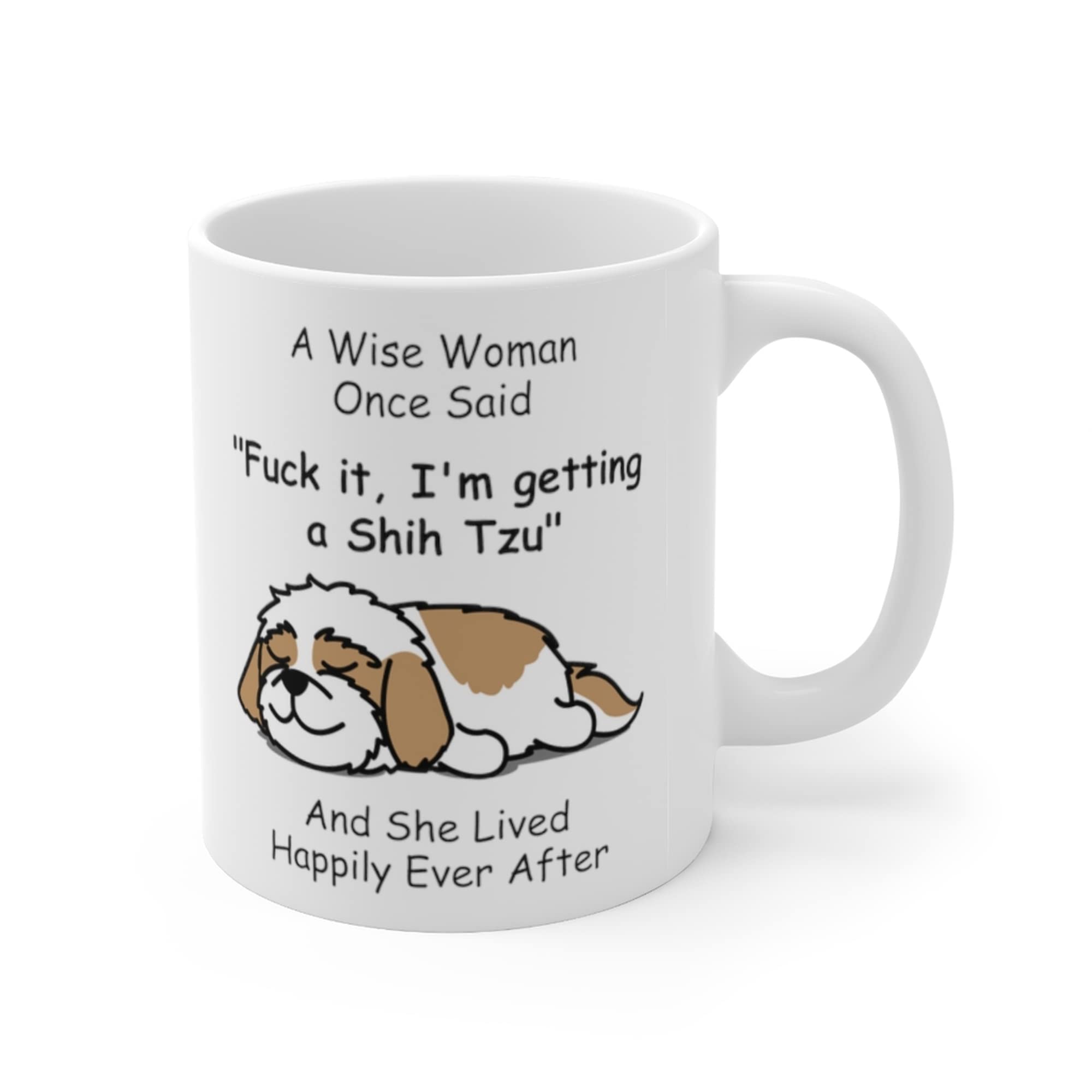 Funny Shih Tzu Dog Mom Gifts For Women Puppy Lovers Mother 'S Day 2024 A Wise Woman Once Said Coffee Mug With Fun Quotes Ceramic