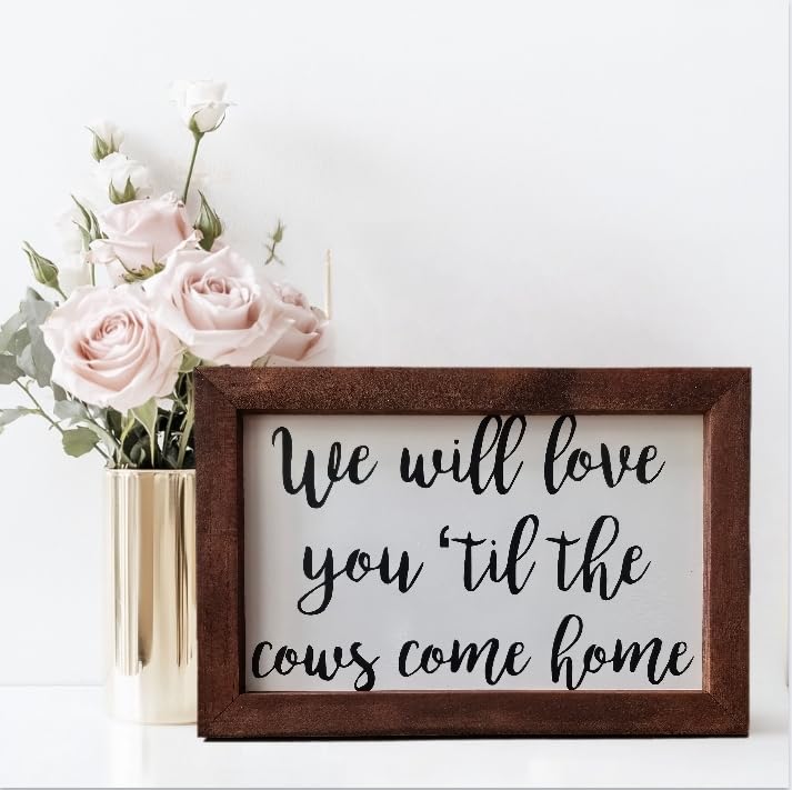 We Will Love You Til The Cows Come Home, Nursery Sign, Farm Theme Nursery Decor, Farmhouse Decor, Baby Boy Gift 8x12 Inch