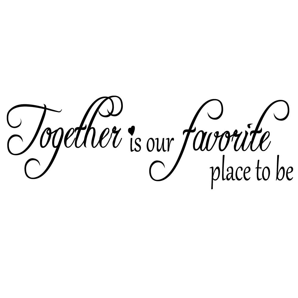 Together Is Our Favorite Place To Be - Carved Vinyl Separated Letters Family Quotes Home D  Cor Wall Decal Living Room Lettering