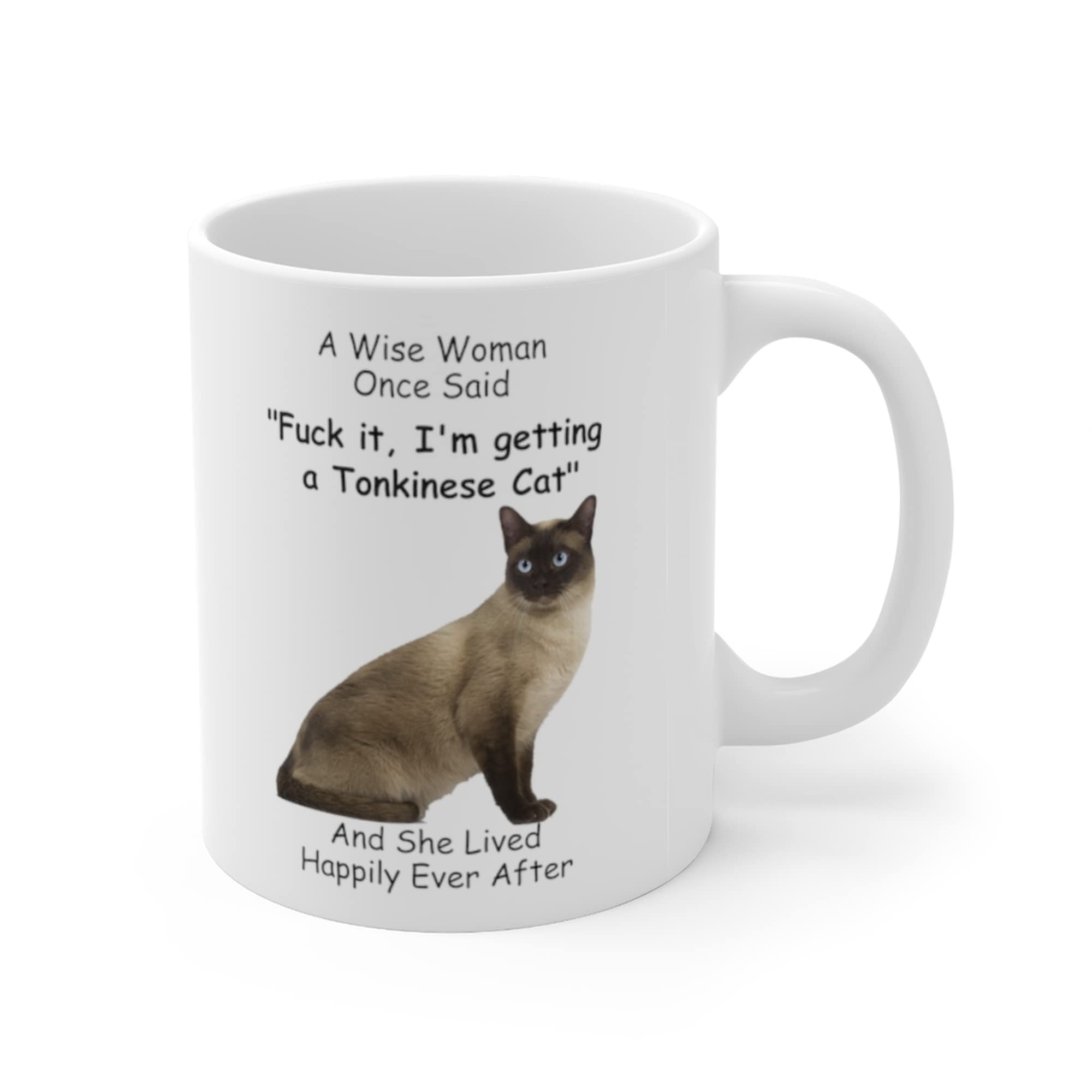Lovesout Funny Tonkinese Cat Champange Gifts For Women Mother 'S Day 2024 A Wise Woman Once Said Coffee Mug With Fun Quotes Cera