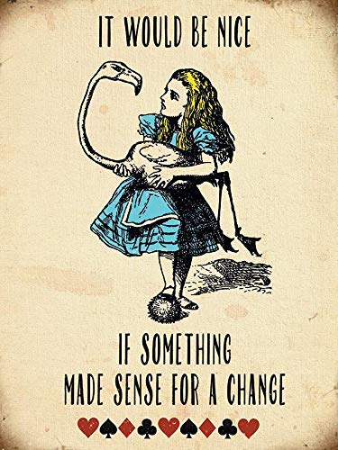Wallors Wall Decor Alice In Wonderland - It Would Be Nice Tin Sign 8'' W X 12'' H Unique Plaques Poster For Shop Indoor Home Met