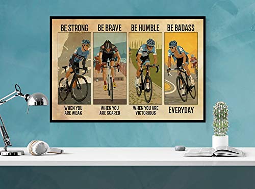 Funny Metal Tin Sign Be Strong Be Brave Be Humble Be Badass Vintage Bicycle Poster Cycling Poster Sign Vase Flowers Poster Plaqu