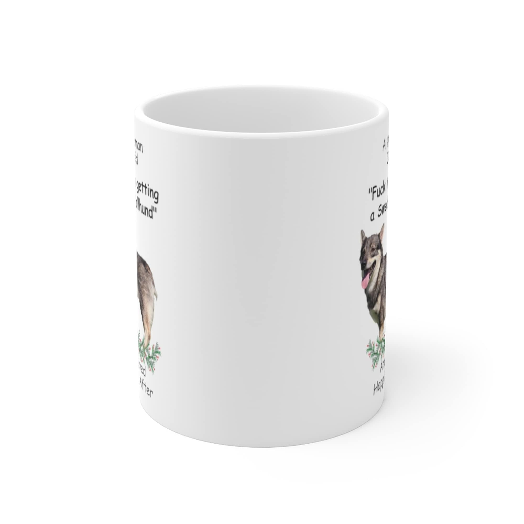 Funny Swedish Vallhund Grey Dog Mom Gifts For Women Puppy Lovers Mother 'S Day 2024 A Wise Woman Once Said Coffee Mug With Fun Q