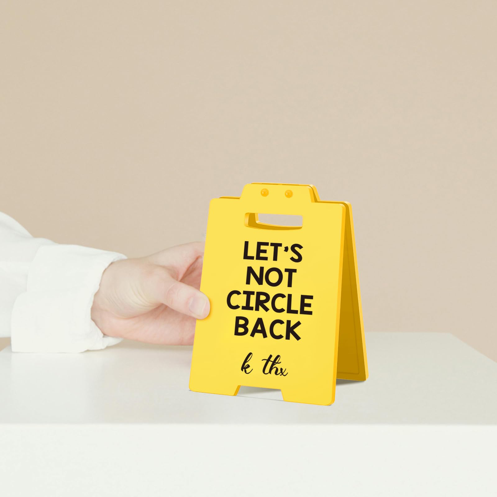 Funny Office Desk Sign - Lets Not Circle Back - k thx    - Sarcastic Work Decor for Coworkers, Bosses, Employees - Gag Gift for
