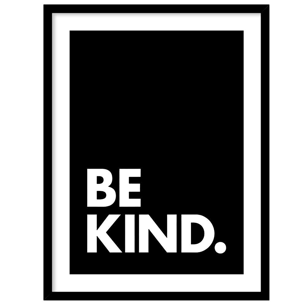 COLOSSAL ART HOUSE Be Kind Black & White Motivational Quote Frames Framed Poster for Home and Office Wall Dcor (Large, 13x17 Inc