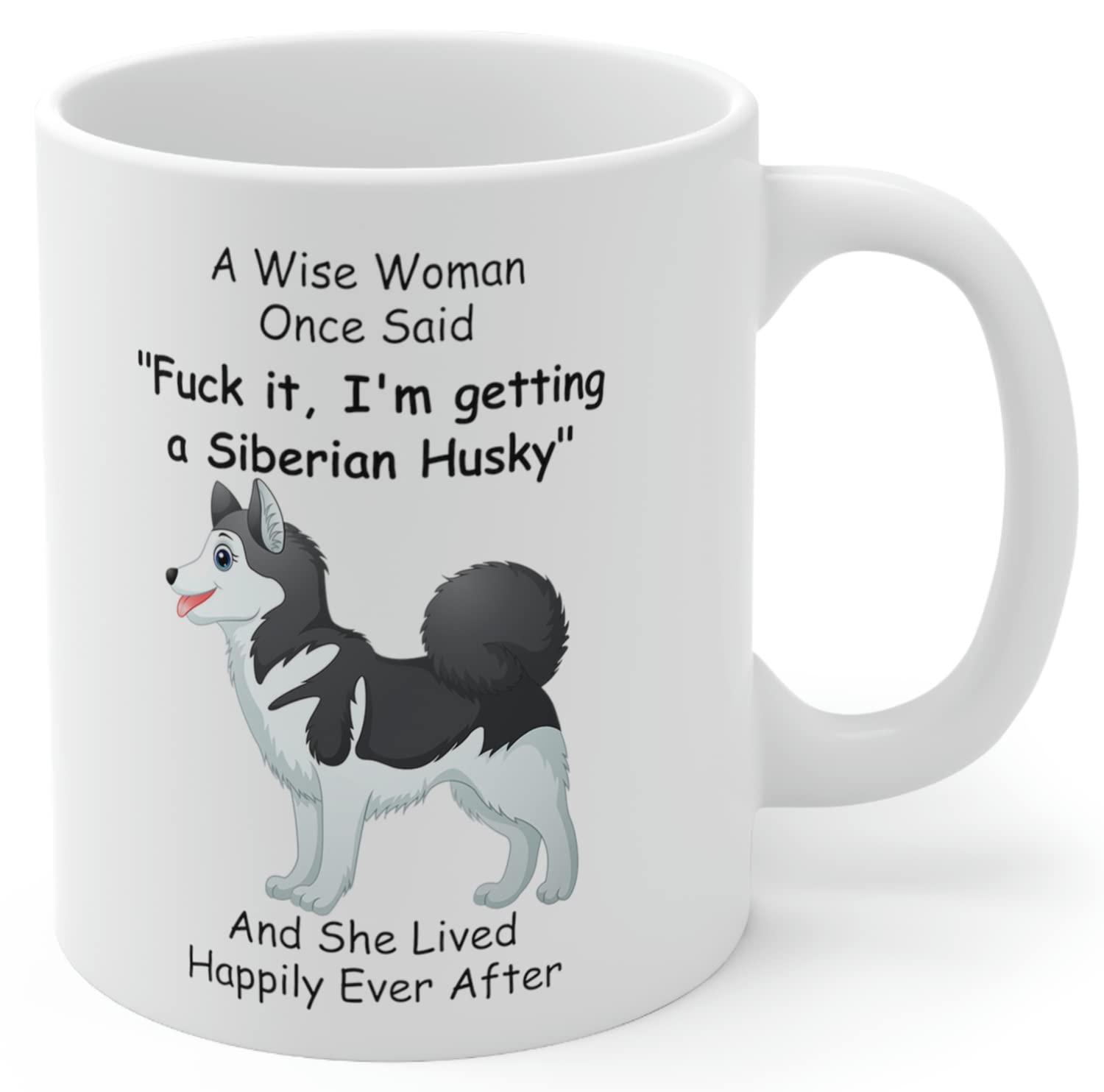 Funny Clip Art Siberian Husky Dog Mom Gifts For Women Puppy Lovers Mother 'S Day 2024 A Wise Woman Once Said Coffee Mug With Fun