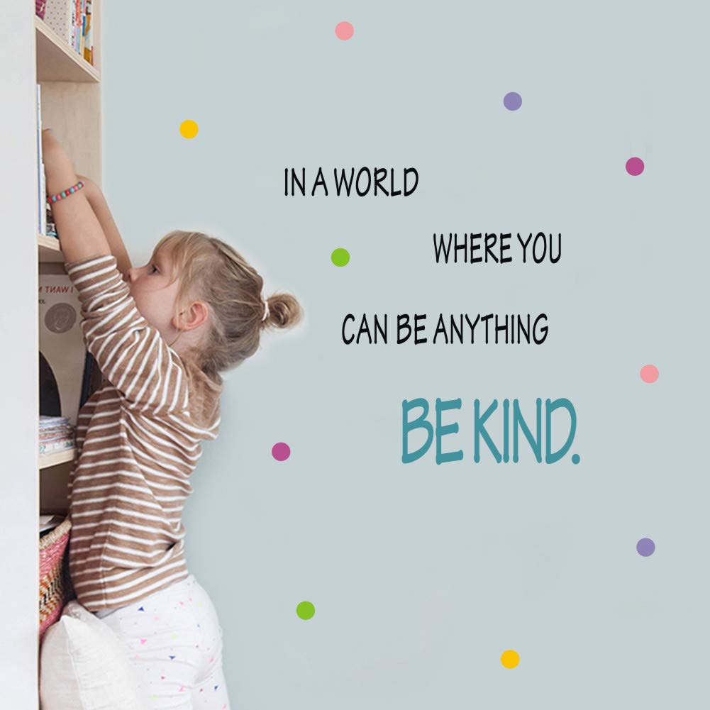 Be Kind Quotes Wall Decal, In A World Where You Can Be Anything Inspirational Words Sticker, Colorful Dots Vinyl Lettering Wall