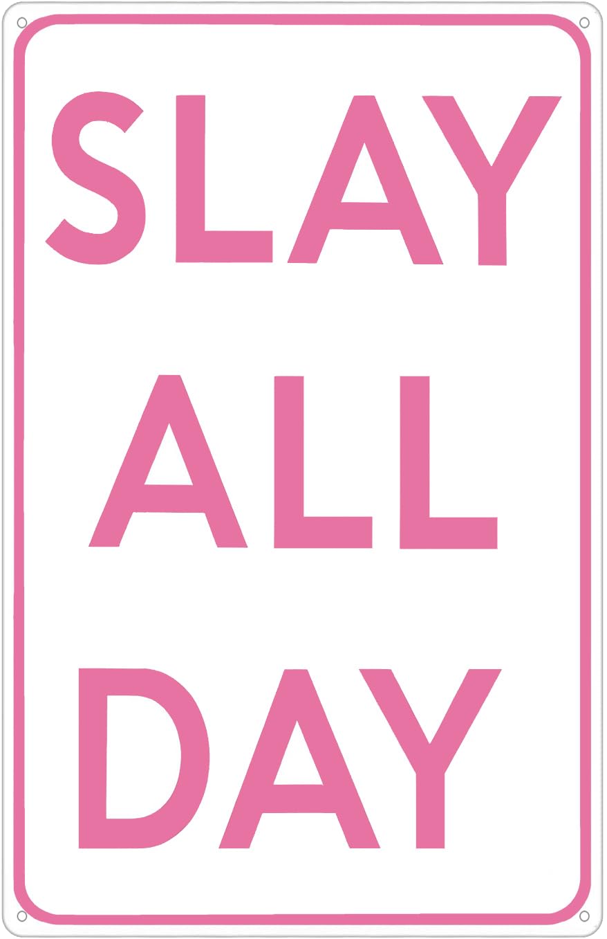Smilelife Girls Gifts Funny Slay All Day Tin Sign for Aesthetic Room Bedroom Downtown Girl Room Dorm Wall Decor 8 X 12 Inch (311