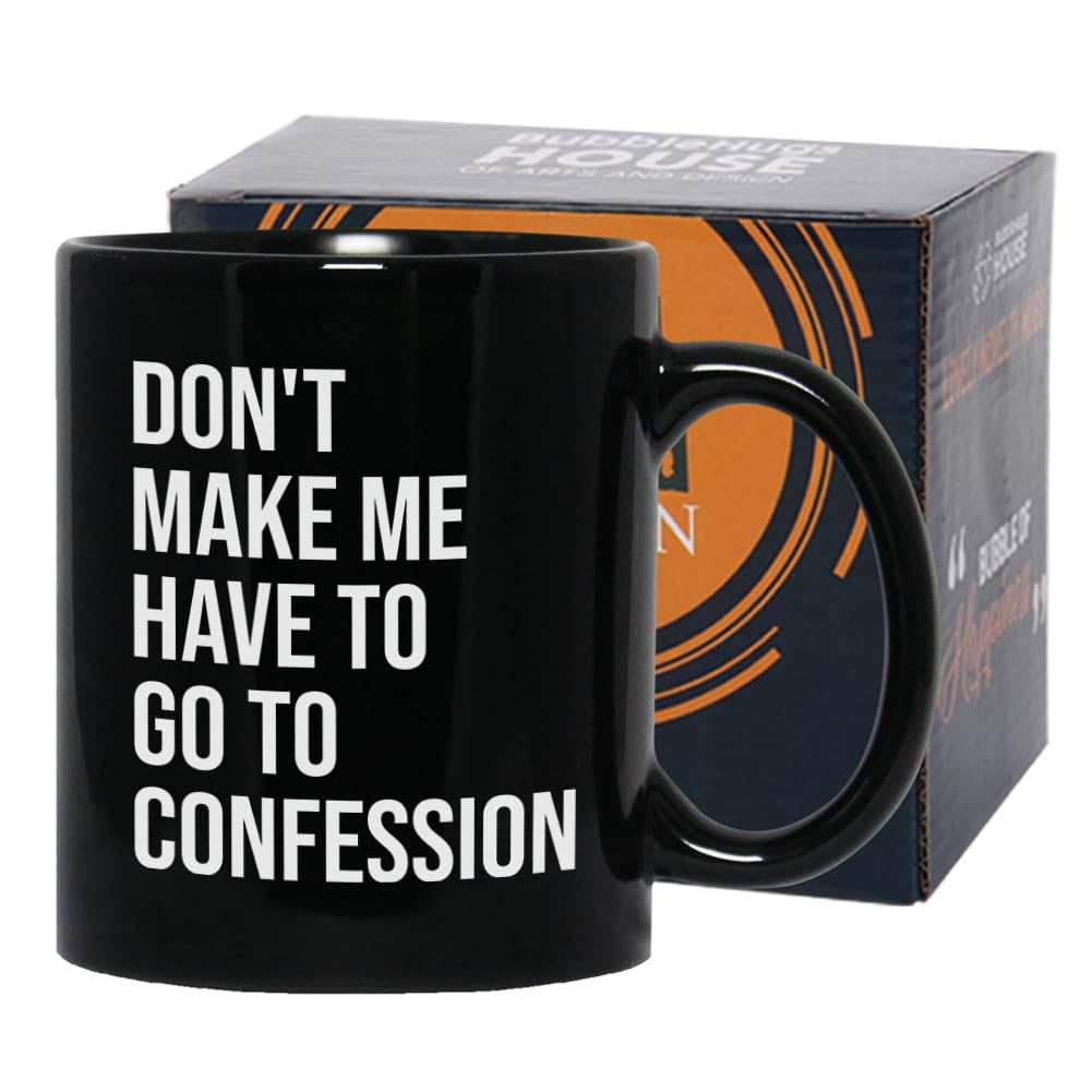 Bubble Hugs Catholic Coffee Mug 11 Oz, Don'T Make Me Have To Go To Confession Funny Christian Catholic Bible Appreciation Sarcas